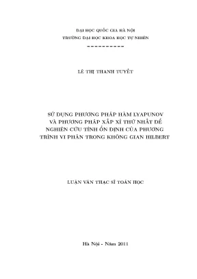 Luận văn thạc sĩ hus sử dụng phương pháp hàm lyapunov và phương pháp xấp xỉ thứ nhất để nghiên cứu tính ổn định của phương trình vi phân trong không gian hilbert