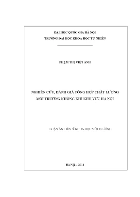 Luận án tiến sĩ hus nghiên cứu đánh giá tổng hợp chất lượng môi trường không khí khu vực hà nội