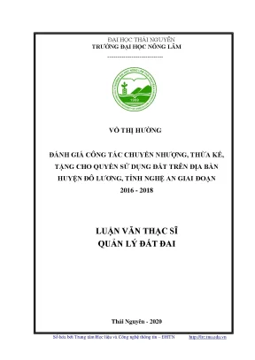 Luận văn thạc sĩ hay đánh giá công tác chuyển nhượng thừa kế tặng cho quyền sử dụng đất trên địa bàn huyện đô lương tỉnh nghệ an giai đoạn 2016 2018