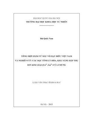 Luận văn thạc sĩ hus tổng hợp oxim từ dầu vỏ hạt điều việt nam và nghiên cứu các đặc tính lý hóa khả năng hấp thụ ion kim loại cu2 ga3 của chúng