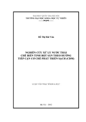 Luận văn thạc sĩ hus nghiên cứu xử lý nước thải chế biến tinh bột sắn theo hướng tiếp cận cơ chế phát triển sạch cdm