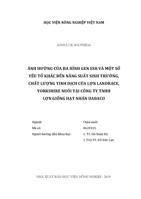 Luận văn thạc sĩ vnua ảnh hưởng của đa hình gen esr và một số yếu tố khác đến năng suất sinh trưởng chất lượng tinh dịch của lợn landrace youkshire nuôi tại công ty tnhh lợn giống hạt nhân dabaco