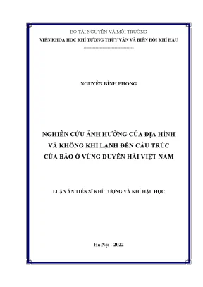 Luận án tiến sĩ nghiên cứu ảnh hưởng của địa hình và không khí lạnh đến cấu trúc bão ở vùng duyên hải việt nam