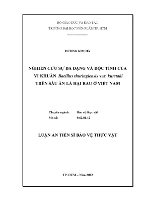 Luận án tiến sĩ nghiên cứu sự đa dạng và độc tính của vi khuẩn bacillus thuringiensis var kurstaki trên sâu ăn lá hại rau ở việt nam