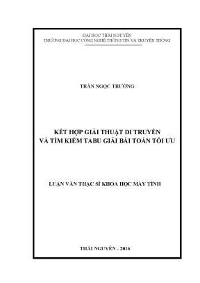 Luận văn thạc sĩ hay kết hợp giải thuật di truyền và tìm kiếm tabu giải bài toán tối ưu