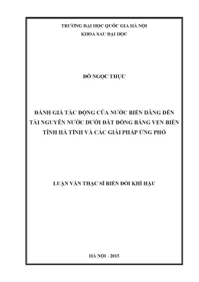 Luận văn thạc sĩ hus đánh giá tác động của nước biển dâng đến tài nguyên nước dưới đất đồng bằng ven biển tỉnh hà tĩnh và các giải pháp ứng phó