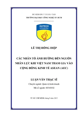 Luận văn thạc sĩ hay các nhân tố ảnh hưởng đến nguồn nhân lực khi việt nam tham gia vào cộng đồng kinh tế asean aec