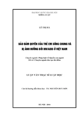 Luận văn thạc sĩ vnu ls bảo đảm quyền của trẻ em sống chung và bị ảnh hưởng bởi hiv aids ở việt nam