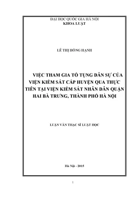 Luận văn thạc sĩ vnu ls việc tham gia tố tụng dân sự của viện kiểm sát cấp huyện qua thực tiễn tại viện kiểm sát nhân dân quận hai bà trưng thành phố hà nội 03