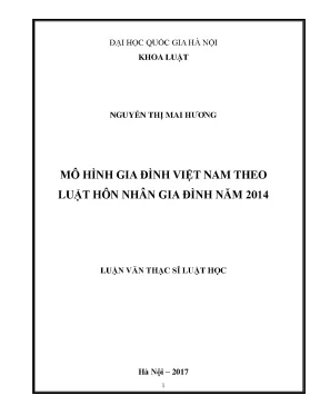 Luận văn thạc sĩ vnu ls mô hình gia đình việt nam theo luật hôn nhân gia đình năm 2014 chuyên ngành luật dân sự và tố tụng dân sự 60 38 01 03