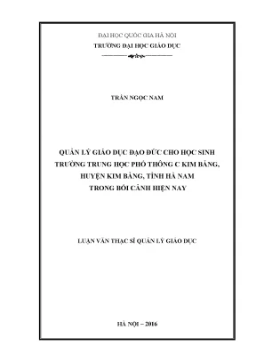 Luận văn thạc sĩ vnu ued quản lý giáo dục đạo đức cho học sinh trường trung học phổ thông c kim bảng huyện kim bảng tỉnh hà nam trong bối cảnh hiện nay