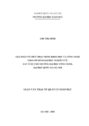 Luận văn thạc sĩ vnu ued giải pháp tổ chức hoạt động khoa học và công nghệ theo mô hình đại học nghiên cứu lấy ví dụ cho trường đại học công nghệ đại học quốc gia hà nội