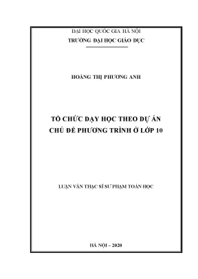 Luận văn thạc sĩ vnu ued tổ chức dạy học theo dự án chủ đề phương trình ở lớp 10