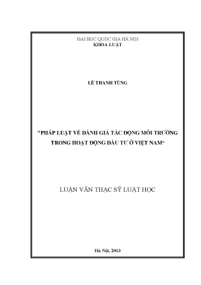 Luận văn thạc sĩ vnu ls pháp luật về đánh giá tác động môi trường trong hoạt động đầu tư ở việt nam ths luật 60 38 50