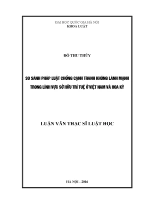 Luận văn thạc sĩ vnu ls so sánh pháp luật chống cạnh tranh không lành mạnh trong lĩnh vực sở hữu trí tuệ ở việt nam và hoa kỳ