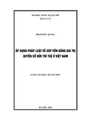 Luận văn thạc sĩ vnu ls áp dụng pháp luật về góp vốn bằng giá trị quyền sở hữu trí tuệ ở việt nam