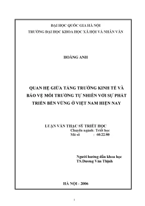 Luận văn thạc sĩ ussh quan hệ giữa tăng trưởng kinh tế và bảo vệ môi trường tự nhiên với sự phát triển bền vững ở việt nam hiện nay