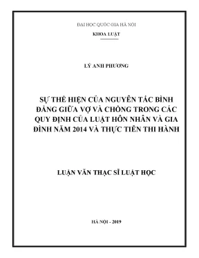 Luận văn thạc sĩ vnu ls sự thể hiện của nguyên tắc bình đẳng giữa vợ và chồng trong các quy định của luật hôn nhân và gia đình năm 2014 và thực tiễn thi hành002