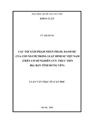 Luận văn thạc sĩ vnu ls các tội xâm phạm nhân phẩm danh dự của con người trong luật hình sự việt nam trên cơ sở nghiên cứu thực tiễn địa bàn tỉnh hưng yên