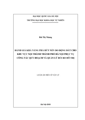 Luận án tiến sĩ hus đánh giá khả năng phá hủy nền do động đất cho khu vực nội thành thành phố hà nội phục vụ công tác quy hoạch và quản lý rủi ro đô thị