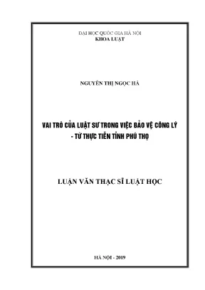 Luận văn thạc sĩ vnu ls vai trò của luật sư trong việc bảo vệ công lý từ thực tiễn tỉnh phú thọ