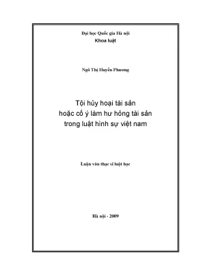 Luận văn thạc sĩ vnu ls tội hủy hoại tài sản hoặc cố ý làm hư hỏng tài sản trong luật hình sự việt nam