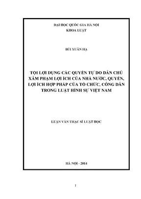 Luận văn thạc sĩ vnu ls tội lợi dụng các quyền tự do dân chủ xâm phạm lợi ích của nhà nước quyền lợi ích hợp pháp của tổ chức công dân trong luật hình sự việt nam