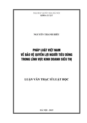 Luận văn thạc sĩ vnu ls pháp luật việt nam về bảo vệ quyền lợi người tiêu dùng trong lĩnh vực kinh doanh siêu thị