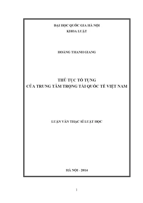 Luận văn thạc sĩ vnu ls thủ tục tố tụng của trung tâm trọng tài quốc tế việt nam