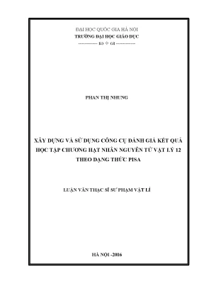 Luận văn thạc sĩ vnu ued xây dựng và sử dụng bộ công cụ đánh giá kết quả học tập chương hạt nhân nguyên tử vật lý 12 theo dạng thức pisa