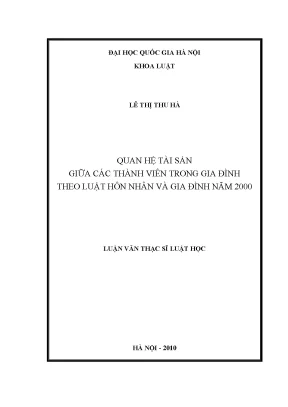 Luận văn thạc sĩ vnu ls quan hệ tài sản giữa các thành viên trong gia đình theo luật hôn nhân và gia đình năm 2000