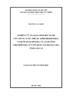 Luận án tiến sĩ hus nghiên cứu đa dạng sinh học ba bộ côn trùng nướcphù du ephemeroptera cánh úp plecoptera và cánh lông trichoptera ở vườn quốc gia hoàng liên tỉnh lào cai