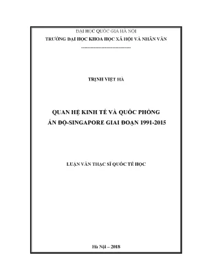 Luận văn thạc sĩ ussh quan hệ kinh tế và quốc phòng ấn độ singapore giai đoạn 1991 2015