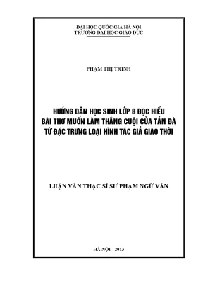 Luận văn thạc sĩ vnu ued hướng dẫn học sinh lớp 8 đọc hiểu bài thơ muốn làm thằng cuội của tản đà từ đặc trưng loại hình tác giả giao thời