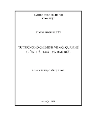 Luận văn thạc sĩ vnu ls tư tưởng hồ chí minh về mối quan hệ giữa pháp luật và đạo đức luận văn ths luật 60 38 01