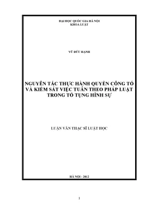 Luận văn thạc sĩ vnu ls nguyên tắc thực hành quyền công tố và kiểm sát việc tuân theo pháp luật trong tố tụng hình sự