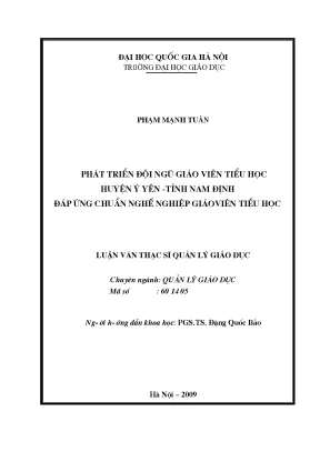 Luận văn thạc sĩ vnu ued phát triển đội ngũ giáo viên tiểu học huyện ý yên tỉnh nam định đáp ứng chuẩn nghề nghiệp giáo viên tiểu học