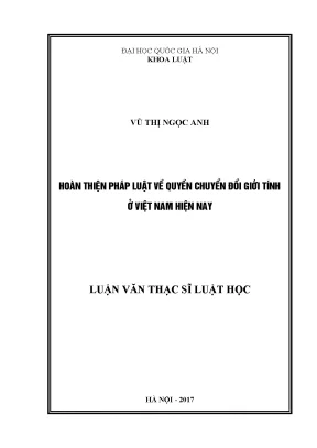 Luận văn thạc sĩ vnu ls hoàn thiện pháp luật về quyền chuyển đổi giới tính ở việt nam hiện nay