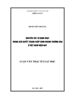 Luận văn thạc sĩ vnu ls nguyên tắc tự định đoạt trong giải quyết tranh chấp kinh doanh thương mại ở việt nam hiện nay