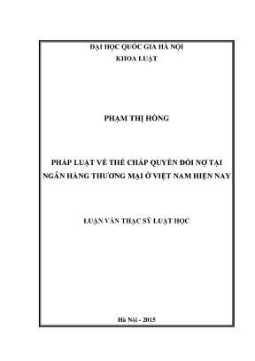 Luận văn thạc sĩ vnu ls pháp luật về thế chấp quyền đòi nợ tại ngân hàng thương mại ở việt nam hiện nay