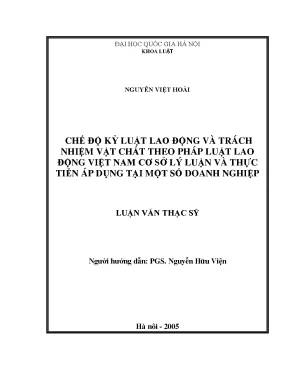 Luận văn thạc sĩ vnu ls chế độ kỷ luật lao động và trách nhiệm vật chất theo pháp luật lao động việt nam cơ sở lý luận và thực tiễn áp dụng tại một số doanh nghiệp