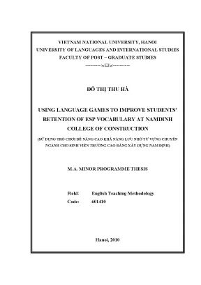 Luận văn thạc sĩ vnu ued using language games to improve students retention of esp vocabulary at namdinh college of construction