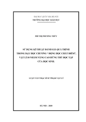 Luận văn thạc sĩ vnu ued sử dụng kĩ thuật đánh giá quá trình trong dạy học chương động học chất điểm vật lí 10 nhằm nâng cao hứng thú học tập của học sinh