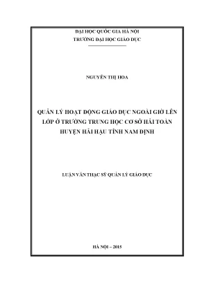 Luận văn thạc sĩ vnu ued quản lý hoạt động giáo dục ngoài giờ lên lớp ở trường trung học cơ sở hải toàn huyện hải hậu tỉnh nam định luận văn ths giáo dục học 6014 01 14