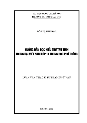 Luận văn thạc sĩ vnu ued hướng dẫn đọc hiểu thơ trữ tình trung đại việt nam lớp 11 trung học phổ thông luận văn ths lý luận và phương pháp dạy học bộ môn ngữ văn 60 14 10