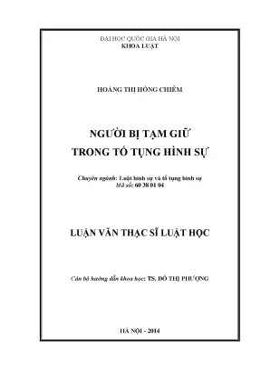 Luận văn thạc sĩ vnu ls người bị tạm giữ trong tố tụng hình sự luận văn ths luật 60 38 01 04