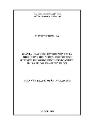 Luận văn thạc sĩ vnu ued quản lý hoạt động dạy học môn vật lý theo hướng trải nghiệm cho học sinh ở trường trung học phổ thông đoàn kết hai bà trưng thành phố hà nội