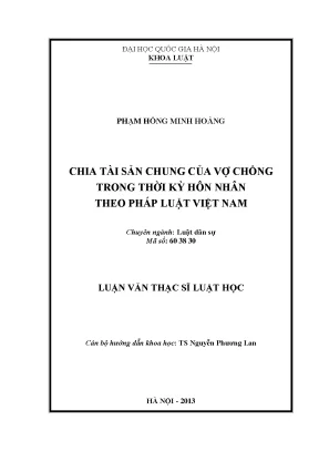 Luận văn thạc sĩ vnu ls chia tài sản chung của vợ chồng trong thời kỳ hôn nhân theo pháp luật việt nam 001