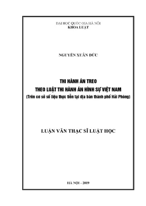 Luận văn thạc sĩ vnu ls thi hành án treo theo luật thi hành án hình sự việt nam trên cơ sở số liệu thực tiễn tại địa bàn thành phố hải phòng