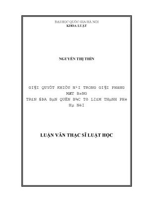 Luận văn thạc sĩ vnu ls giải quyết khiếu nại trong giải phóng mặt bằng trên địa bàn quận bắc từ liêm thành phố hà nội